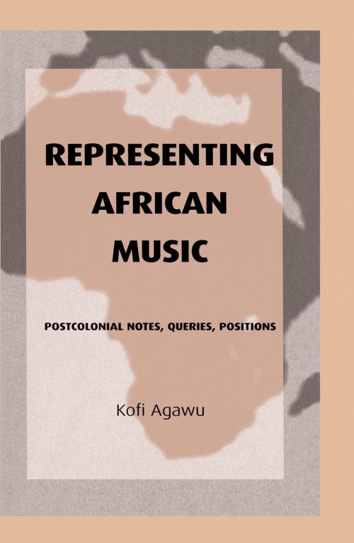 Cover of the book Representing African Music by Kofi Agawu, Taylor and Francis