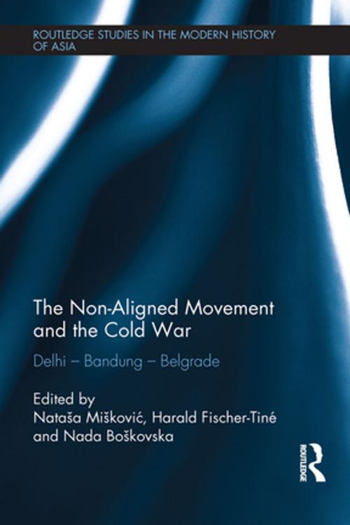 Cover of the book The Non-Aligned Movement and the Cold War by , Taylor and Francis