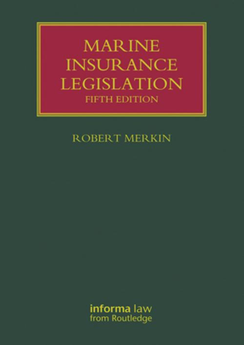 Cover of the book Marine Insurance Legislation by Robert Merkin, Johanna Hjalmarsson, Aysegul Bugra, Jennifer Lavelle, Taylor and Francis