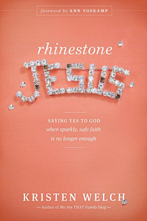 Cover of the book Rhinestone Jesus by Kristen Welch, Tyndale House Publishers, Inc.