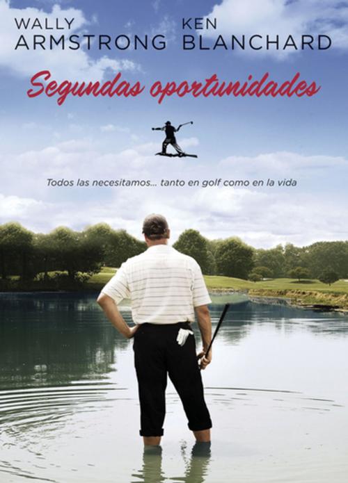 Cover of the book Segundas oportunidades by Wally Armstrong, Max Lucado, Ken Blanchard, Grupo Nelson