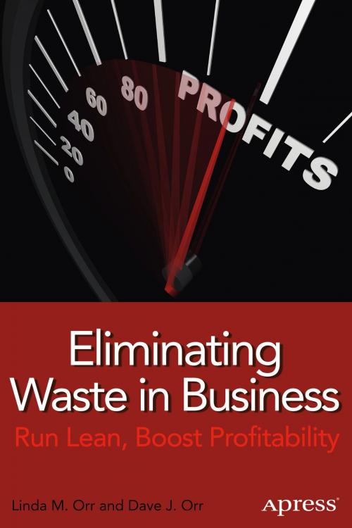 Cover of the book Eliminating Waste in Business by Linda M. Orr, Dave J. Orr, Apress