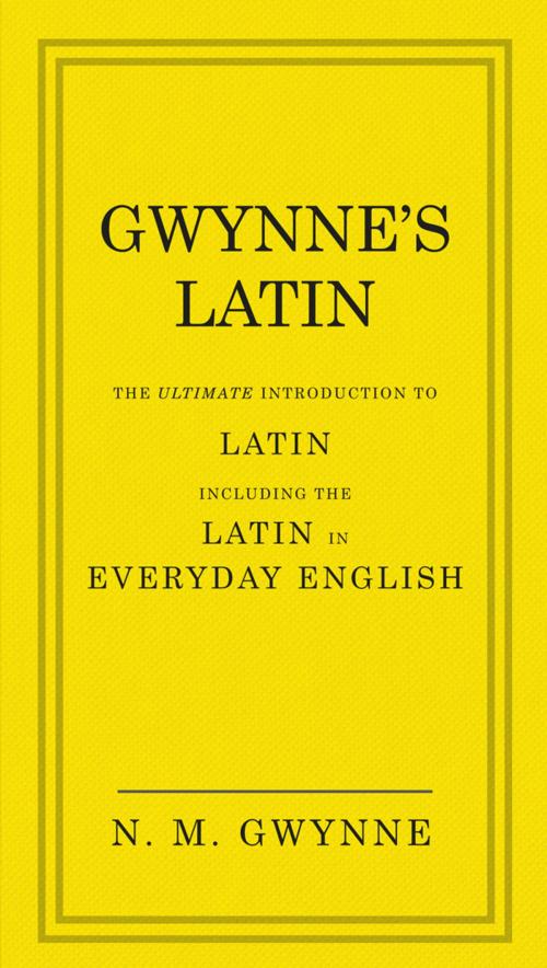 Cover of the book Gwynne's Latin by N.M. Gwynne, Ebury Publishing