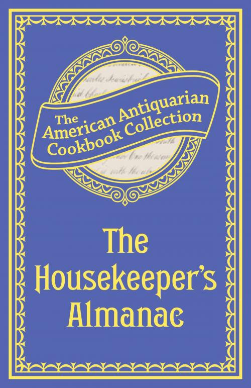 Cover of the book The Housekeeper's Almanac by American Antiquarian Cookbook Collection, Andrews McMeel Publishing