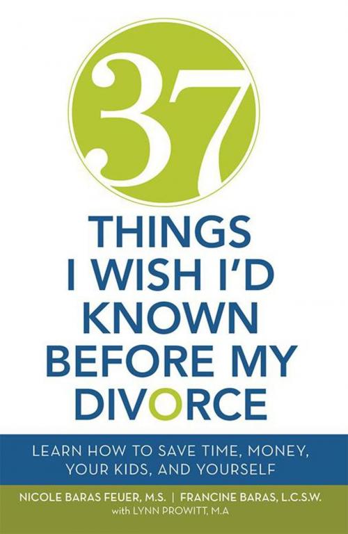 Cover of the book 37 Things I Wish I'd Known Before My Divorce by Francine Baras, Nicole Baras Feuer M.S., Balboa Press