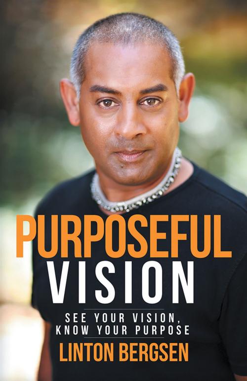 Cover of the book Purposeful Vision by Linton Bergsen, Balboa Press