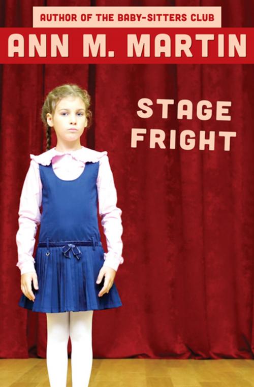 Cover of the book Stage Fright by Ann M. Martin, Open Road Media