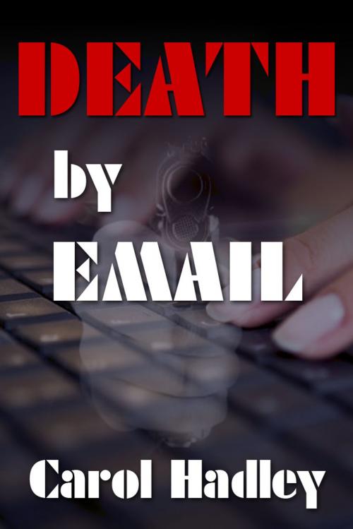 Cover of the book Death By Email by Carol Hadley, eBookIt.com
