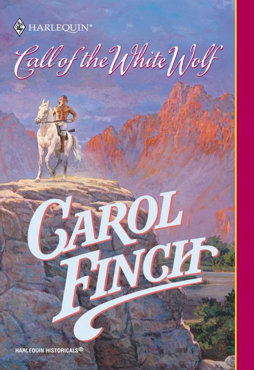 Cover of the book Call of the White Wolf by Carol Finch, Harlequin