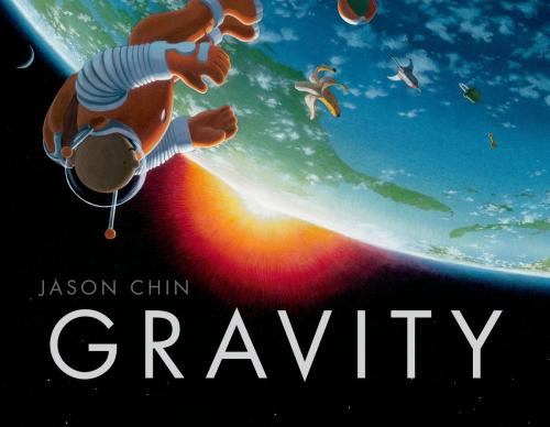 Cover of the book Gravity by Jason Chin, Roaring Brook Press