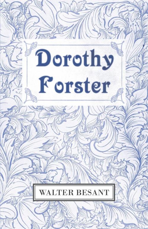 Cover of the book Dorothy Forster by Walter Besant, Read Books Ltd.