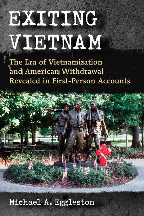 Cover of the book Exiting Vietnam by Michael A. Eggleston, McFarland & Company, Inc., Publishers