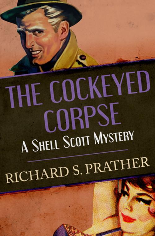 Cover of the book The Cockeyed Corpse by Richard S. Prather, Open Road Media