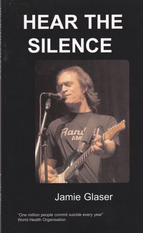 Cover of the book Hear The Silence by Jamie Glaser, BookBaby