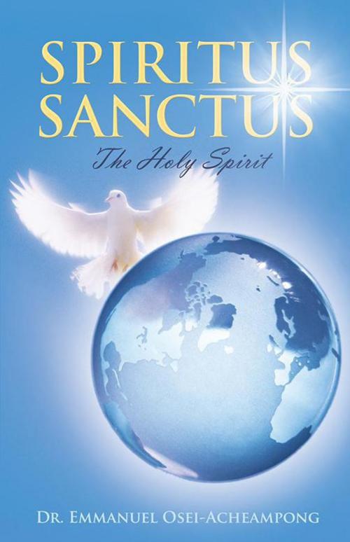 Cover of the book Spiritus Sanctus by Dr. Emmanuel Osei-Acheampong, WestBow Press