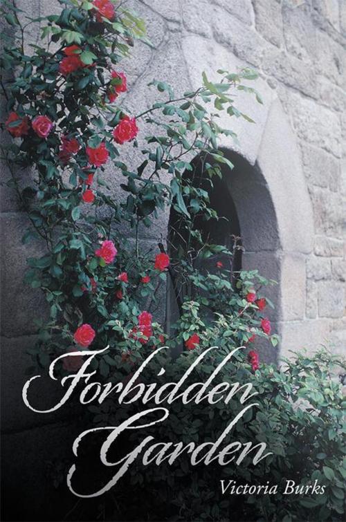 Cover of the book Forbidden Garden by Victoria Burks, WestBow Press