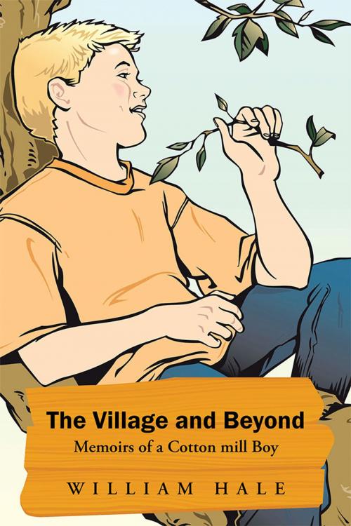 Cover of the book The Village and Beyond by William Hale, iUniverse