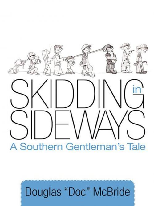 Cover of the book Skidding in Sideways by Douglas “Doc” McBride, iUniverse