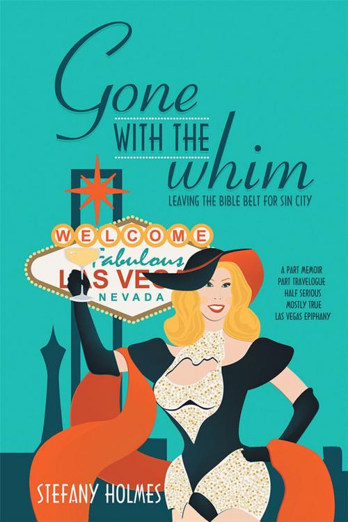 Cover of the book Gone with the Whim by Stefany Holmes, iUniverse