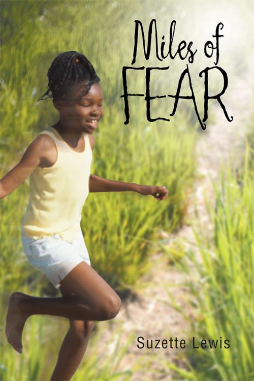 Cover of the book Miles of Fear by Suzette Lewis, AuthorHouse