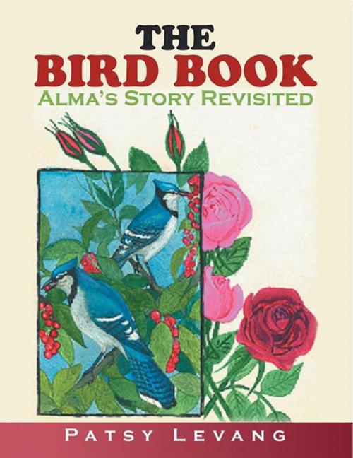 Cover of the book The Bird Book by Patsy Levang, Xlibris US