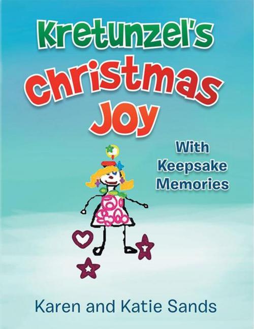 Cover of the book Kretunzel's Christmas Joy by Katie Sands, Karen Sands, Xlibris US
