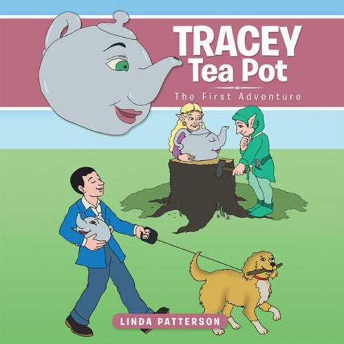 Cover of the book Tracey Tea Pot by Linda Patterson, AuthorHouse UK