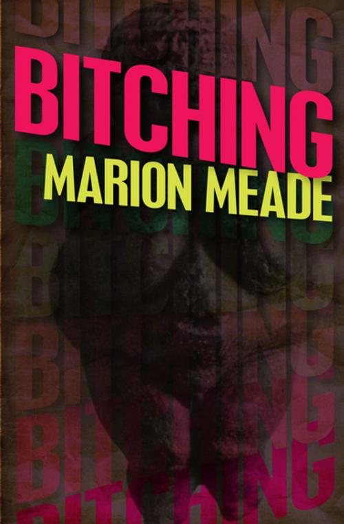 Cover of the book Bitching by Marion Meade, Open Road Media