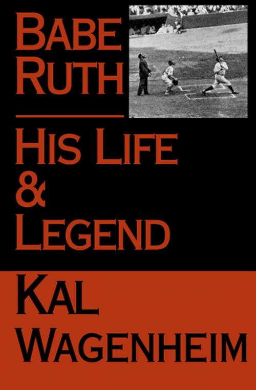 Cover of the book Babe Ruth by Kal Wagenheim, Open Road Media