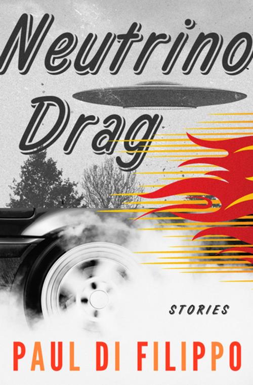 Cover of the book Neutrino Drag by Paul Di Filippo, Open Road Media