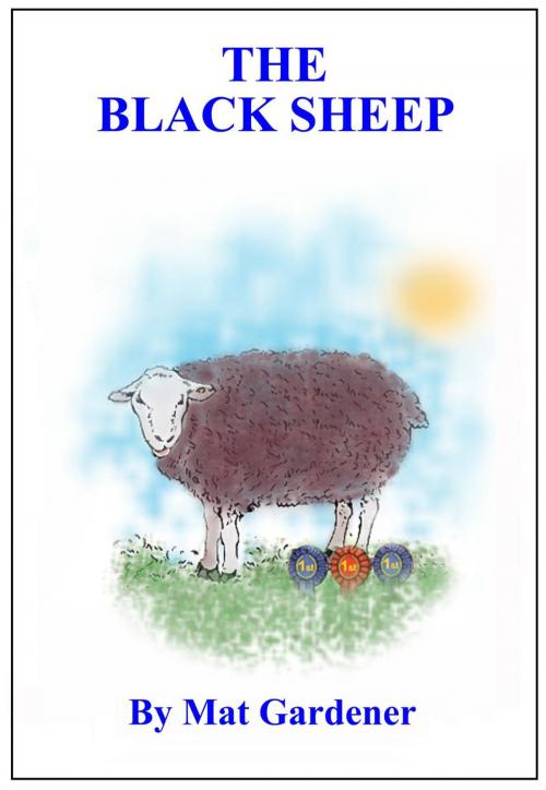 Cover of the book The Black Sheep by Mat Gardener, Mat Gardener