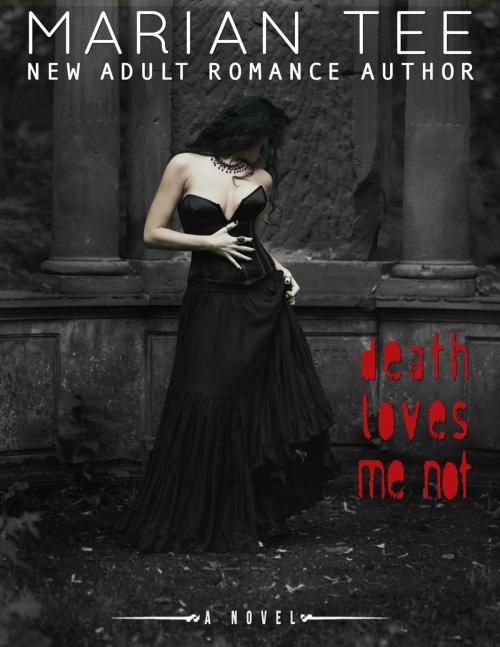 Cover of the book Death Loves Me Not by Marian Tee, Rascal Hearts