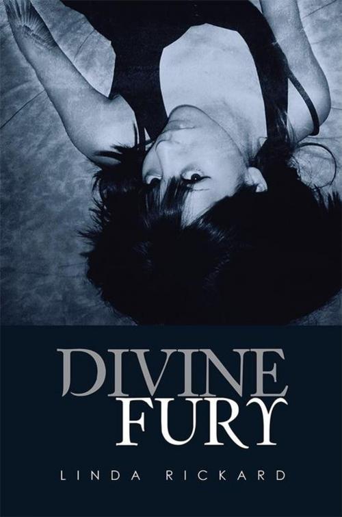 Cover of the book Divine Fury by Linda Rickard, Xlibris AU