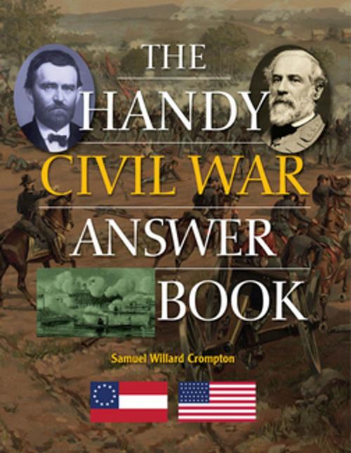 Cover of the book The Handy Civil War Answer Book by Samuel Willard Crompton, Visible Ink Press