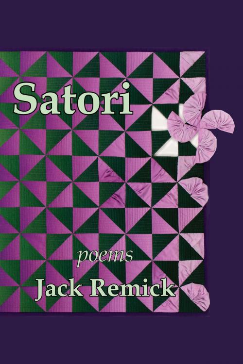 Cover of the book Satori by Jack Remick, Coffeetown Press