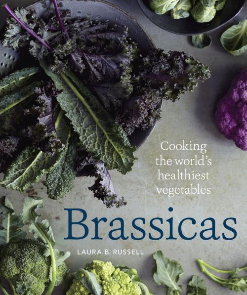 Cover of the book Brassicas by Laura B. Russell, Potter/Ten Speed/Harmony/Rodale