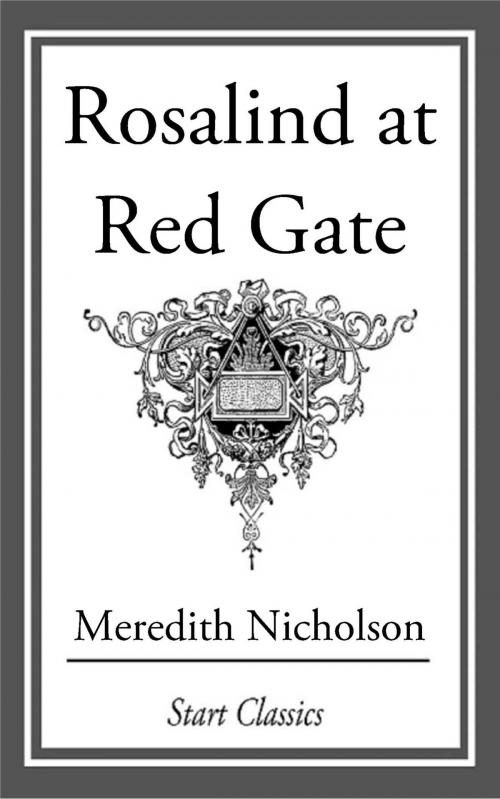 Cover of the book Rosalind at Red Gate by Meredith Nicholson, Start Classics