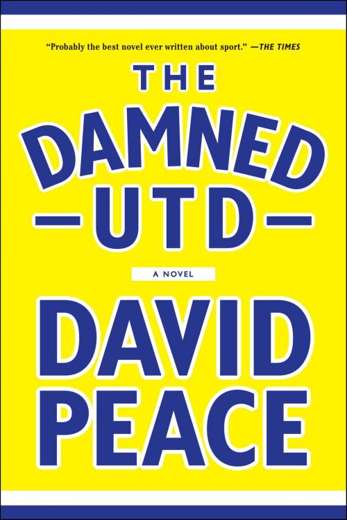 Cover of the book The Damned Utd by David Peace, Melville House