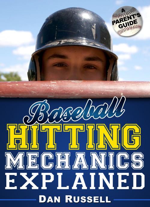 Cover of the book Baseball Hitting Mechanics Explained by Dan Russell, Price World Publishing