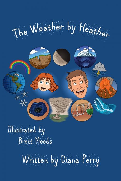 Cover of the book The Weather by Heather by Diana Perry, The Educational Publisher/Biblio Publishing
