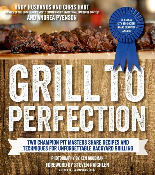 Cover of the book Grill to Perfection by Andy Husbands, Chris Hart, Andrea Pyenson, Page Street Publishing