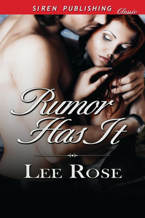 Cover of the book Rumor Has It by Lee Rose, Siren-BookStrand