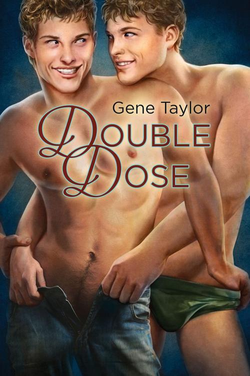 Cover of the book Double Dose by Gene Taylor, Dreamspinner Press