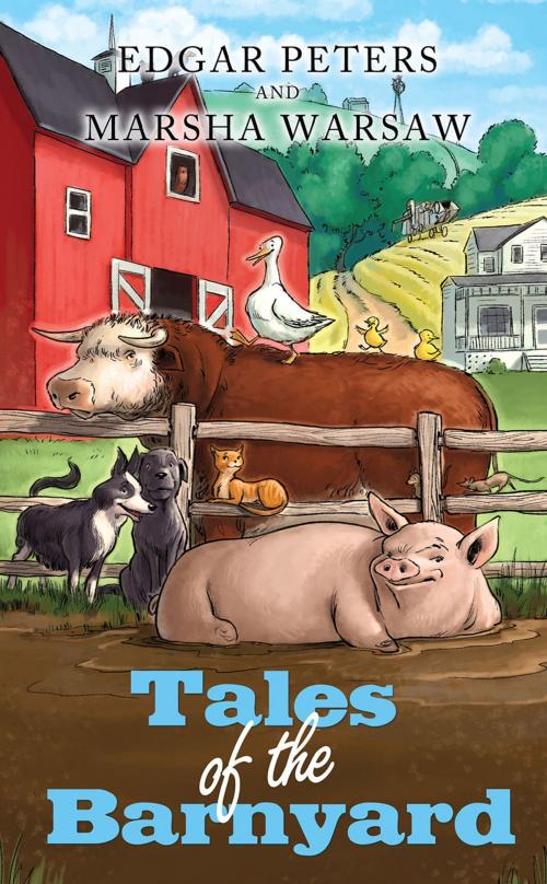 Cover of the book Tales of the Barnyard by Marsha Warsaw, Edgar Peters, Redemption Press