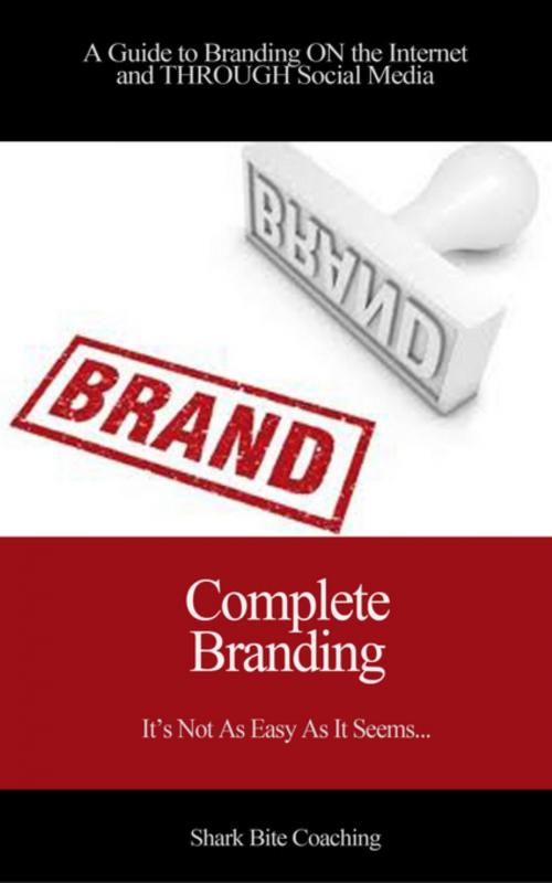 Cover of the book Complete Branding by Cassandra Fenyk, Fenyk Enterprises LLC