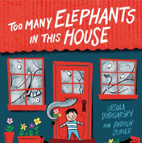 Cover of the book Too Many Elephants in this House by Ursula Dubosarsky, Penguin Random House Australia