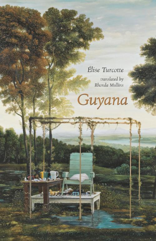 Cover of the book Guyana by Élise Turcotte, Coach House Books