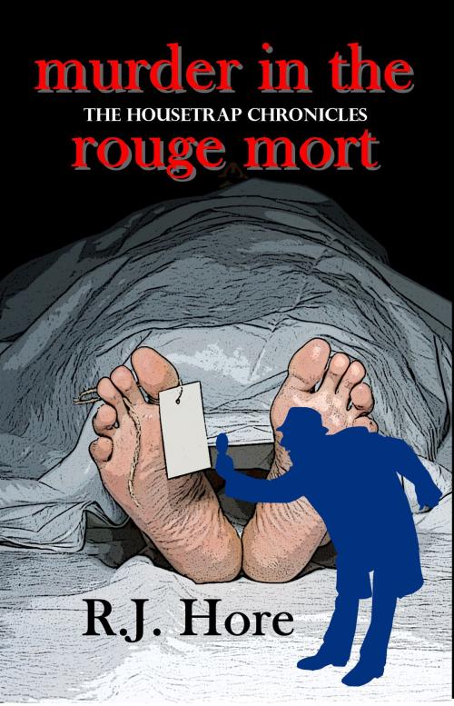 Cover of the book Murder in the Rouge Mort by R. J. Hore, Champagne Book Group