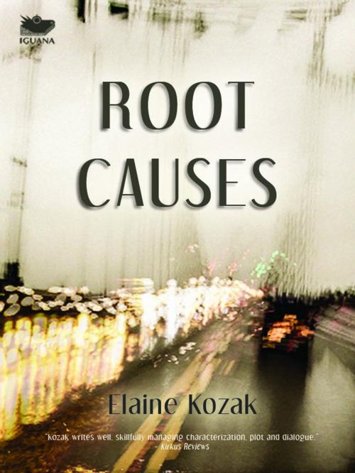Cover of the book Root Causes by Elaine Kozak, Iguana Books