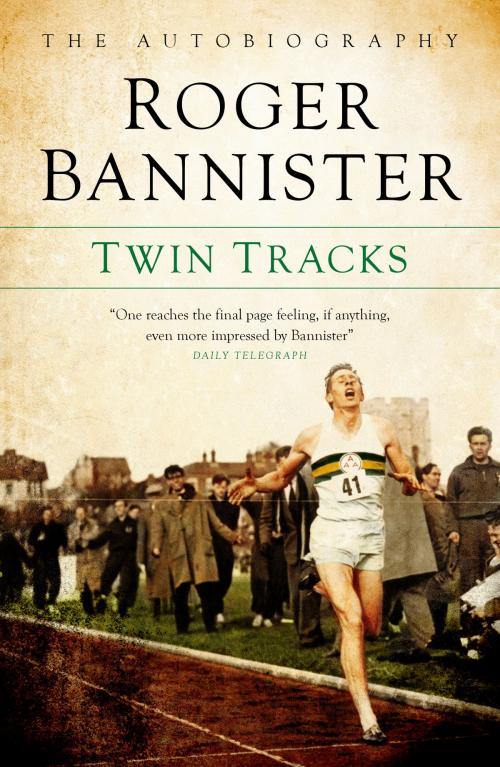 Cover of the book Twin Tracks by Roger Bannister, Biteback Publishing